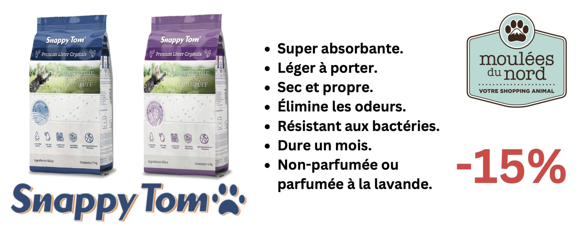 Litière Snappy Tom en rabais pour mai