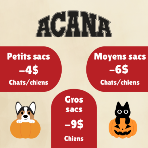 Gros rabais sur nourriture Acana chats et chiens