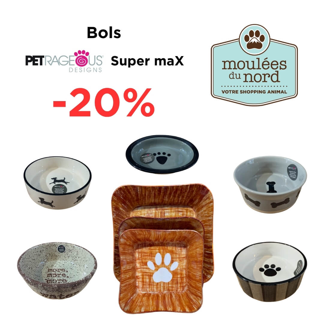 Bols Petrageous et SupermaX pour chiens et chats en rabais à Ste-Adèle