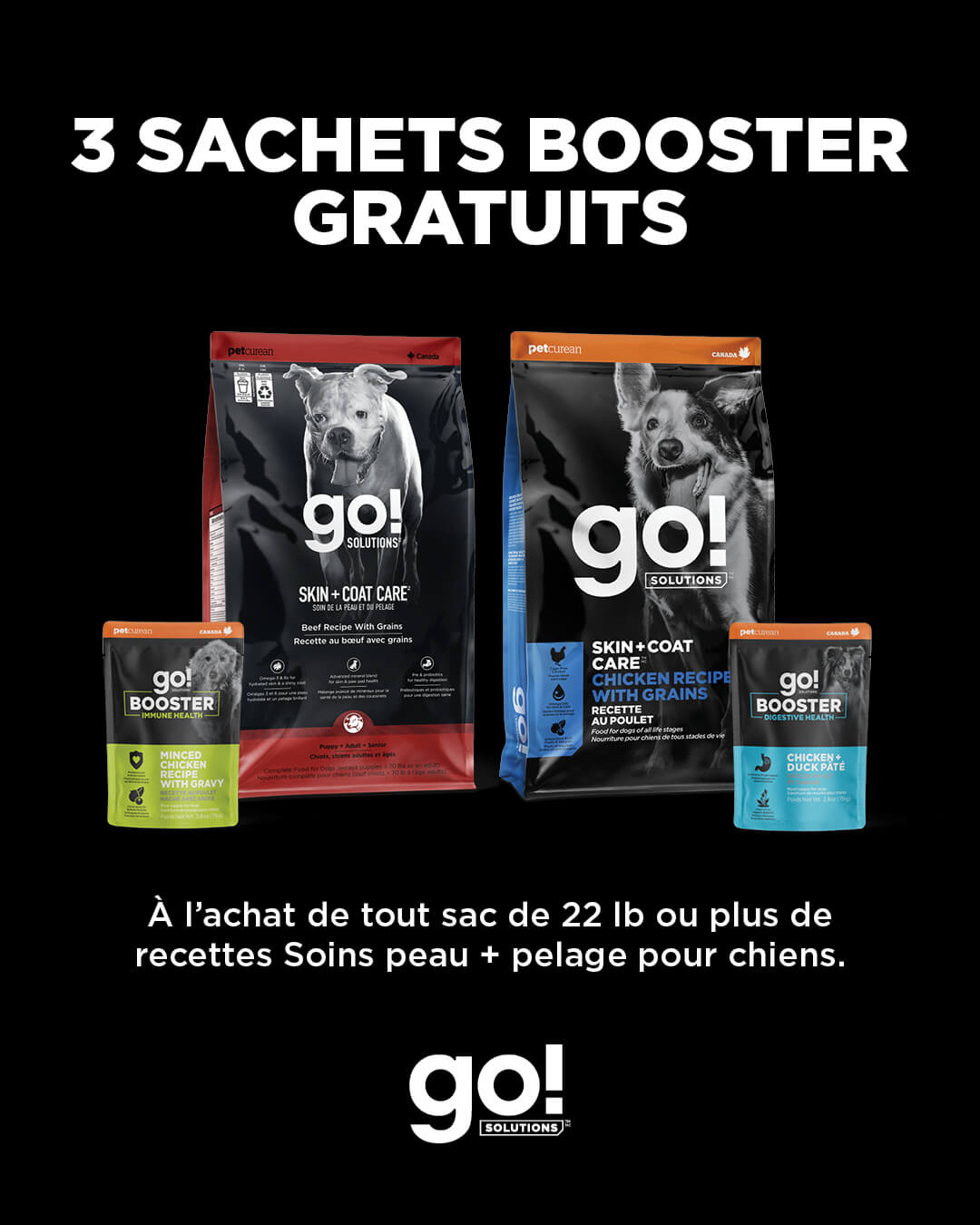 3 Boosters gratuites à l'achat d'un sac de 22lb ou plus pour chiens de soins peau et pelage